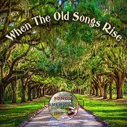 When The Old Songs Rise